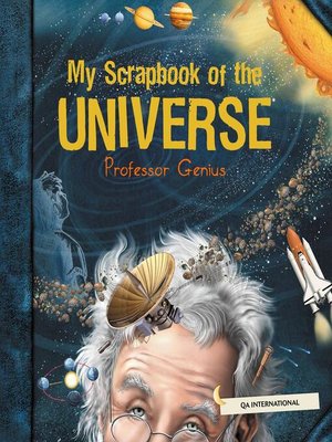 cover image of My Scrapbook of the Universe (by Professor Genius)